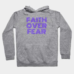 Faith Over Fear | Christian Saying Hoodie